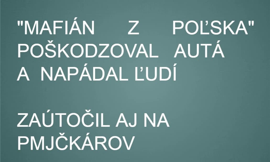 AGRESÍVNY MUŽ V BRATISLAVE POŠKODZOVAL AUTÁ A ZAÚTOČIL NA POLICAJTOV